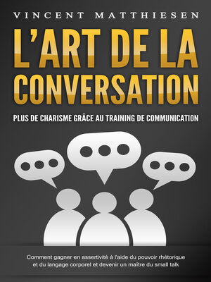 cover image of L'ART DE LA CONVERSATION--Plus de charisme grâce au training de communication